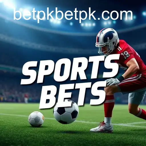 Exploring the Thrill of 'Sports Bets' on BETPK: A Comprehensive Guide